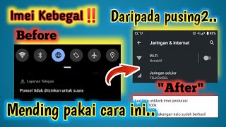 Cara Mengatasi Imei Keblokir  Kebegal Tanpa ribet‼️ 1jam jadi amp Murah [upl. by Leinadnhoj]