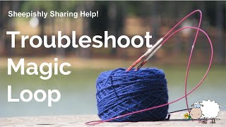 Troubleshooting Magic Loop Knitting [upl. by Blondelle994]