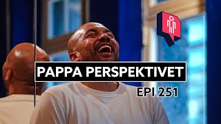 Epi 251  Pappa perspektivet [upl. by Oker]