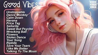 Good Vibes 🍀Positive songs to start your day  Songs to boost your mood [upl. by Abbotsen]