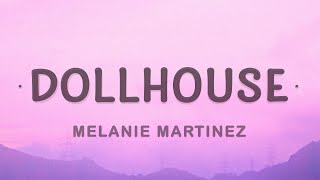 Melanie Martinez  Dollhouse Lyrics [upl. by Caprice]