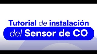 Tutorial Cómo INSTALAR el Sensor de CO de cuid [upl. by Einafit]