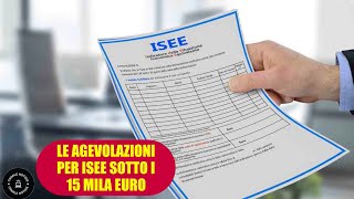 ISEE sotto i 15 mila euro lelenco delle agevolazioni 2024 [upl. by Yrbua]