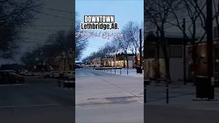 Downtown LethbridgeAB lethbridge dowtown alberta explorelethbridge vlog vlogs town city [upl. by Aneeras717]