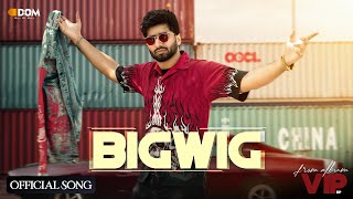 Shivjot BIGWIG Official Video  From EP VIP Punjabi Song 2022 [upl. by Ardnekat53]