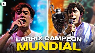 El día que LARRIX se convirtió en CAMPEÓN MUNDIAL 🏆 [upl. by Kilmarx]