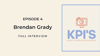 KPIs Podcast  Episode 4  Brendan Grady Interview [upl. by Oigroig]