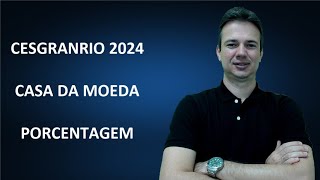 CESGRANRIO24Q016 â€“ CESGRANRIO â€“ 2024 â€“ CASA DA MOEDA â€“ TÃ‰CNICO DE SEGURANÃ‡A â€“ PORCENTAGEM [upl. by Tiraj]