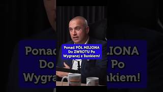 Ponad Pół Miliona Do Zwrotu Po Wygranej Z Bankiem [upl. by Ynnoj]