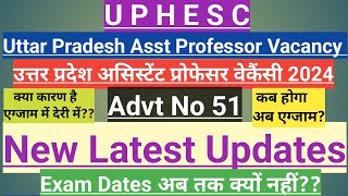 UPHESC Asst professor exam date latest news UP Asst professor vacancy exam date new update Advt 51 [upl. by Airtemad]