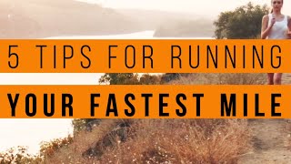 5 Tips for How to Run Your Fastest Mile [upl. by Maze]