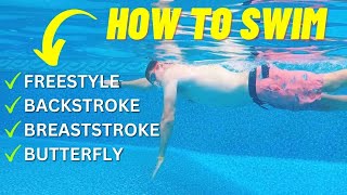 Swimming Tutorial for Beginners How to Swim Freestyle Backstroke Breaststroke and Butterfly [upl. by Sonahpets]