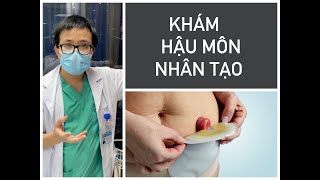 khám HẬU MÔN NHÂN TẠO  Colostomy Examination Bác sĩ Đan [upl. by Pratt]