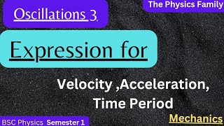 Expression of Velocity Acceleration and Time Period of particle excuting SHMOscillations Video 3 [upl. by Ecniv]