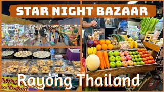 Star Night Bazaar  Great Place for Food amp Shopping  Rayong Thailand 2024 [upl. by Netneuq]