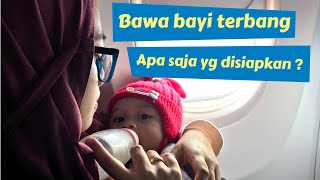 Persiapan sebelum membawa bayi anda naik pesawat [upl. by Schnur451]