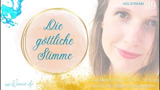 Die göttliche Stimme  LIVE Heilstrom Meditation mit WiVViCA  frei nach Bruno Gröning [upl. by Anigar]