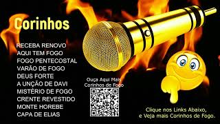 OS MELHORES CORINHOS PENTECOSTAIS MÚSICAS AVIVADAS FOGO PURO MANTO FORTE CANELA DE FOGO TOCHA [upl. by Yrot882]