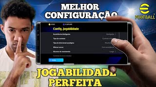 ESSA é a MELHOR configuração PERFEITA para MELHORAR jogabilidade no eFootball 2025 Mobile [upl. by Sair]