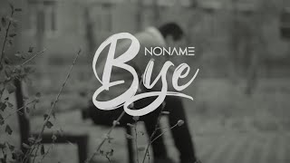 No name  bye  Noname  Bye [upl. by Veradi]