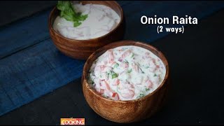 Onion Raita  2 Ways  Home Cooking [upl. by Haisej]