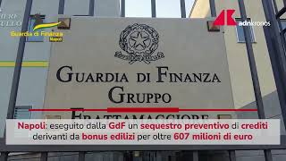 Napoli truffa dei bonus edilizi maxi sequestro da 607 milioni di euro [upl. by Yreffeg633]