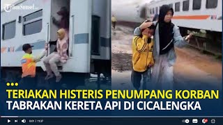 Teriakan Histeris Penumpang Korban Tabrakan Kereta Api di Cicalengka Panik Hingga Ketakutan [upl. by Ailehs]