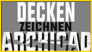 ARCHICAD BIM Decken zeichnen [upl. by Danyluk]