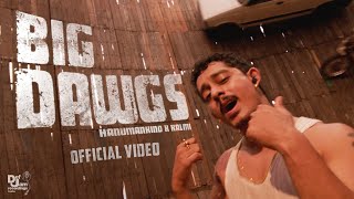 Hanumankind – Big Dawgs  Ft Kalmi Official Music Video  Def Jam India [upl. by Heger]