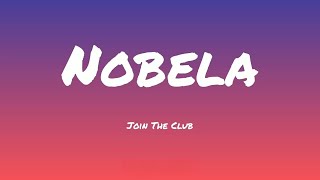 Join The Club  Nobela Lyrics [upl. by Analim]