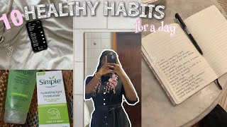 TRYING 10 HEALTHY HABITS FOR A DAY life changing🧖🏾‍♀️ [upl. by Gwendolen]