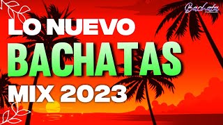 BACHATA MIX 2023 LO MAS HOT ✔ lo Mejor de la Bachata 2023 ‼️🎧 [upl. by Dorcas]