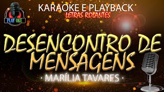 DESENCONTRO DE MENSAGENS  MARILIA TAVARES  KARAOKE e PLAYBACK com letra rolante [upl. by Elonore]