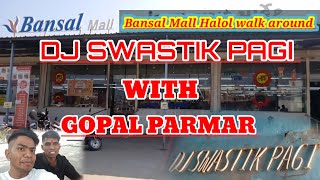 swastikpagivlogs with GopalParmarVlogs  Bansal Mall Halol ma ame fariya [upl. by Caitlin]