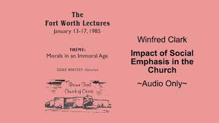 Winfred Clark Impact of Social Emphasis in the Church [upl. by Eutnoj]