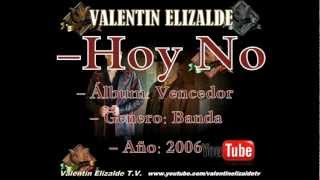 Hoy No  Valentin Elizalde [upl. by Anir571]