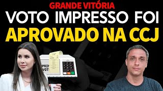 GRANDE VITÓRIA Aprovado o VOTO IMPRESSO com contagem pública na CCJ [upl. by Aleck]