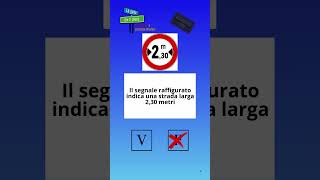 Segnali di Divieto  Transito vietato ai veicoli aventi larghezza superiore a 230 metri [upl. by Aremihc]