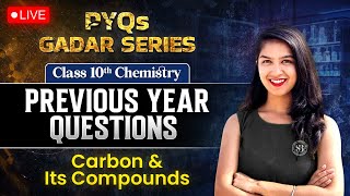 Class 10 Chemistry Chapter 4  Carbon and Its Compounds Class 10 Last 5 Years PYQs  By Anjali Maam [upl. by Kalila66]