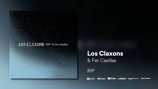 Los Claxons ft Fer Casillas  RIP [upl. by Enoyrt]