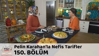 Pelin Karahanla Nefis Tarifler 150 Bölüm  13 Nisan 2018 [upl. by Cecily]