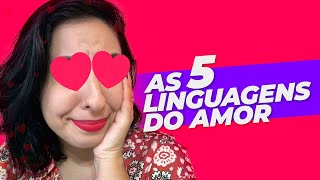 AS 5 LINGUAGENS DO AMOR • Física e Afins [upl. by Tterej925]