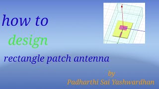 Design of Rectangular Patch Antenna  Design of Microstrip Patch Antenna using HFSS 15 [upl. by Josephine]