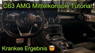 CKlasse W205 Mittelkonsole EinAusbau amp Folierung C63 AMG  Krasses Ergebnis für unter 20€ [upl. by Zaob]