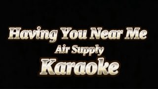 HAVING YOU NEAR ME Air Supply Dhonbapz Karaoke [upl. by Blake]