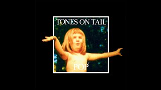 Tones On Tail  Pop Full Album [upl. by Iggam]