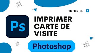 Comment imprimer carte de visite Photoshop [upl. by Arvind573]