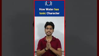 How Water has Ionic Character class11 concept chemistry shortsvideo new [upl. by Theodosia]