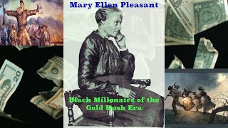 The Sensational Life of America’s First Black Woman Millionaire  Mary Ellen Pleasant [upl. by Quint]