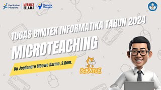 Micro teaching untuk Tugas Bimtek Informatika 2024  Visualisasi Program SCRATCH [upl. by Herrera]